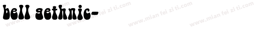 bell gethnic字体转换